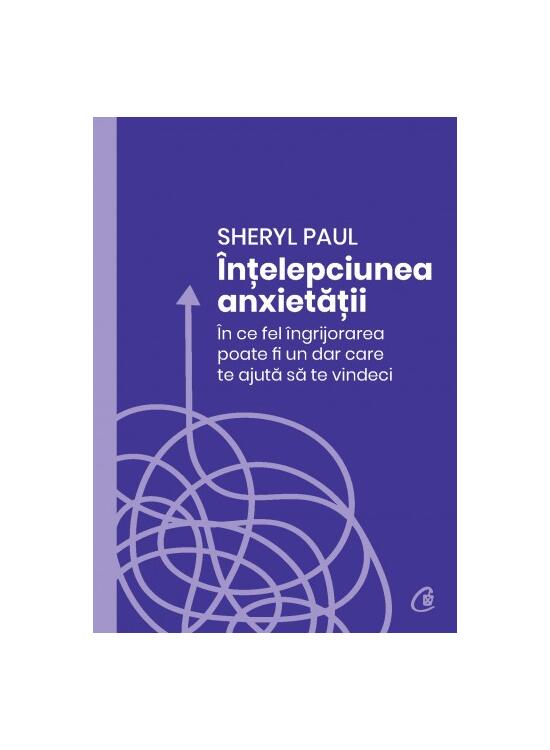 Copertă produs &Icirc;nțelepciunea anxietății - gallery big 1