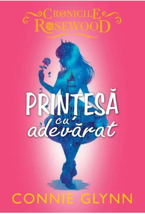 Copertă produs Prințesă cu adevărat. Cronicile Rosewood (Vol. 2)