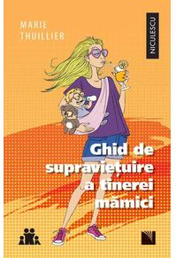 Copertă produs Ghid de supraviețuire a tinerei mămici