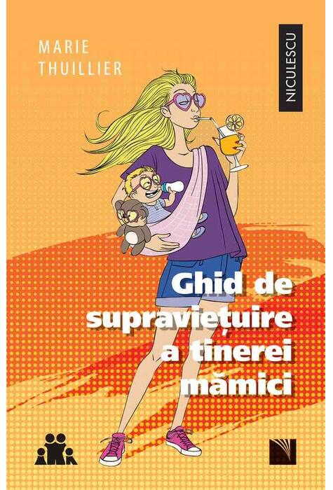 Copertă produs Ghid de supraviețuire a tinerei mămici