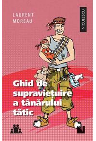 Copertă produs Ghid de supravieţuire a t&acirc;nărului tătic