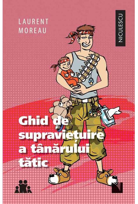 Copertă produs Ghid de supravieţuire a t&acirc;nărului tătic