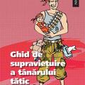 Copertă produs Ghid de supravieţuire a t&acirc;nărului tătic - gallery small 