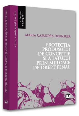 Copertă produs Protecția produsului de concepție și a fătului prin mijloace de drept penal