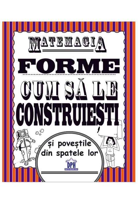Copertă produs Matemagia - Forme: Cum să le construiești și poveștile din spatele lor