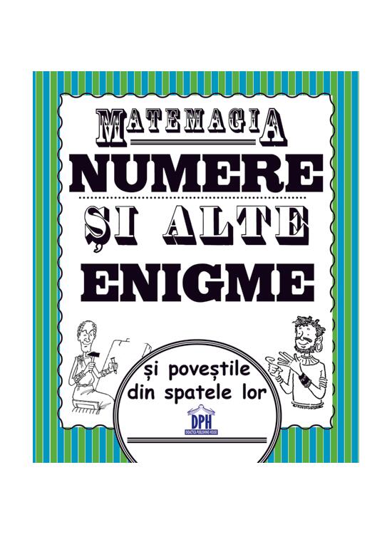 Copertă produs Matemagia - Numere și alte enigme și poveștile din spatele lor - gallery big 1