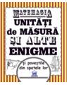 Copertă produs Matemagia - Unități de măsură și alte enigme și poveștile din spatele lor - thumb 1