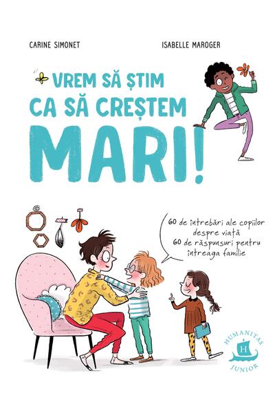 Vrem să știm ca să creștem mari