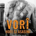 Copertă produs Vor&icirc;: Hoți și asasini. Supermafia rusă - gallery small 