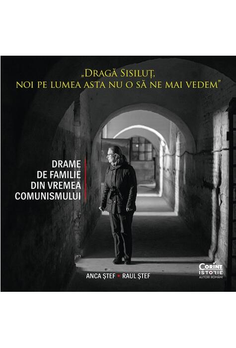 Copertă produs Dragă Sisiluţ, noi pe lumea asta nu o să ne mai vedem