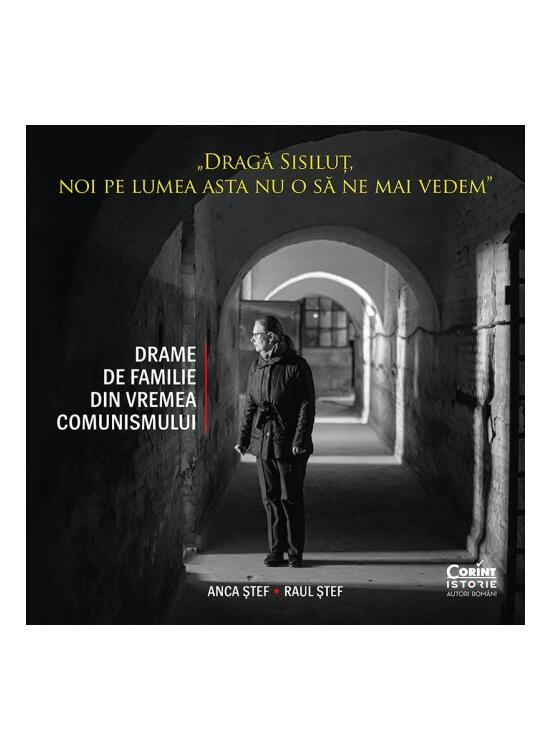 Copertă produs Dragă Sisiluţ, noi pe lumea asta nu o să ne mai vedem - gallery big 1