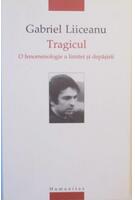 Copertă produs Tragicul. O fenomenologie a limitei și depășirii
