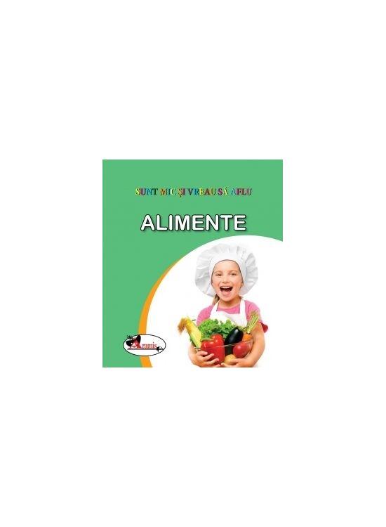 Copertă produs Alimente. Sunt mic și vreau să aflu - gallery big 1
