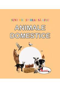 Copertă produs Animale domestice. Sunt mic și vreau să aflu