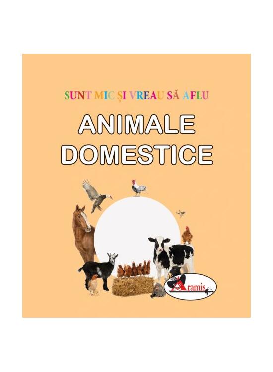 Copertă produs Animale domestice. Sunt mic și vreau să aflu - gallery big 1