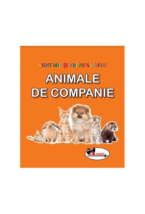 Copertă produs Animale de companie. Sunt mic și vreau să aflu