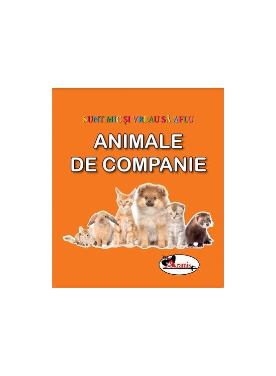 Copertă produs Animale de companie. Sunt mic și vreau să aflu - gallery big 1