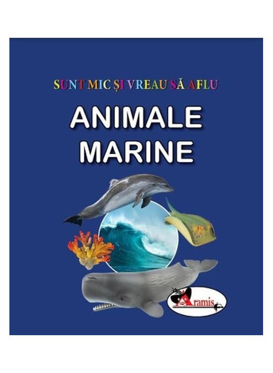 Copertă produs Animale marine. Sunt mic și vreau să aflu - gallery big 1
