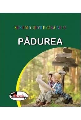 Copertă produs Pădurea. Sunt mic și vreau să aflu