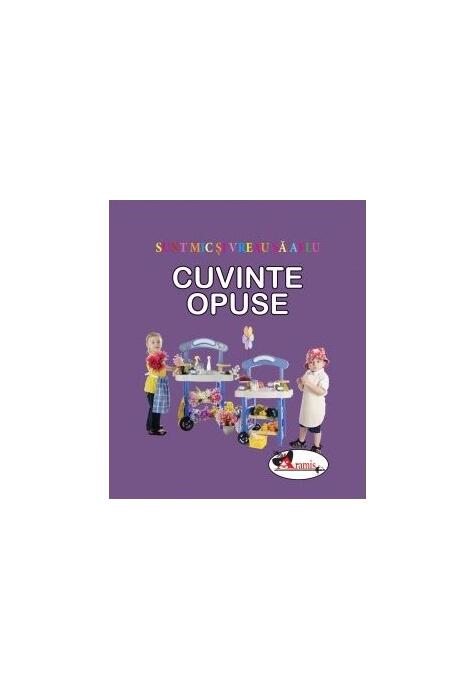 Copertă produs Cuvinte opuse. Sunt mic și vreau să aflu