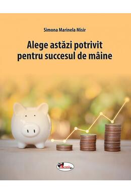 Copertă produs Alege astăzi potrivit pentru succesul de m&acirc;ine