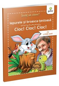 Copertă produs Iepurele și broasca țestoasă &bull; Cioc!Cioc!Cioc!