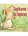 Copertă produs Supărarea lui Iepuraș - thumb 1
