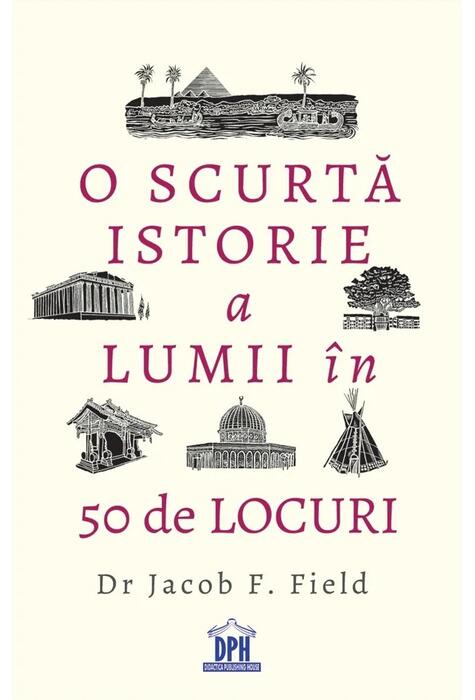 Copertă produs O scurtă istorie a lumii &icirc;n 50 de locuri