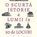 Copertă produs O scurtă istorie a lumii &icirc;n 50 de locuri - gallery small 