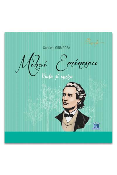 Mihai Eminescu: Viața și opera