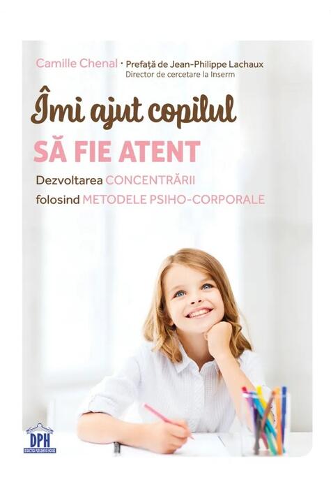 Copertă produs &Icirc;mi ajut copilul să fie atent