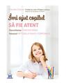 Copertă produs &Icirc;mi ajut copilul să fie atent - thumb 1