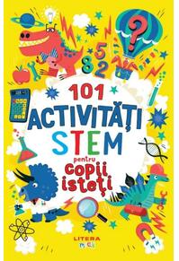 Copertă produs 101 activități STEM pentru copii isteți