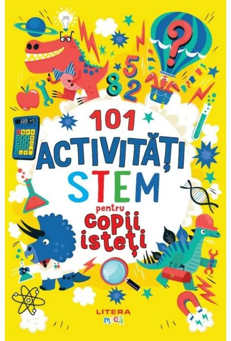Copertă produs 101 activități STEM pentru copii isteți