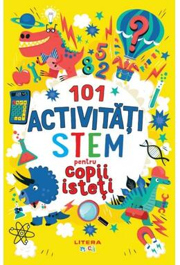 Copertă produs 101 activități STEM pentru copii isteți