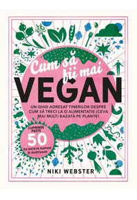 Copertă produs Cum să fii mai vegan