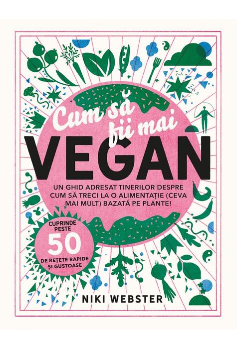 Copertă produs Cum să fii mai vegan