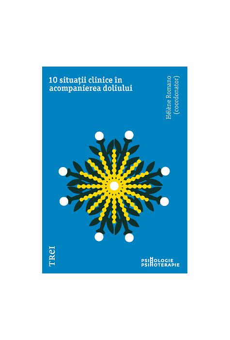 Copertă produs 10 situații clinice &icirc;n acompanierea doliului