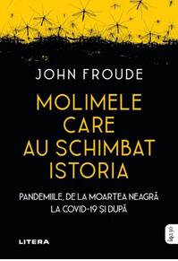 Copertă produs Molimele care au schimbat istoria