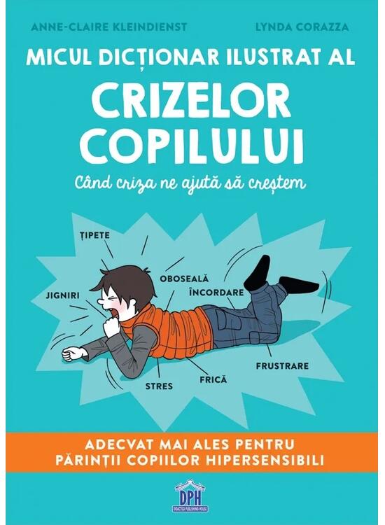 Copertă produs Micul dicționar ilustrat al crizelor copilului - gallery big 1
