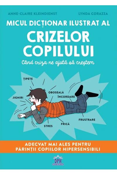 Micul dicționar ilustrat al crizelor copilului