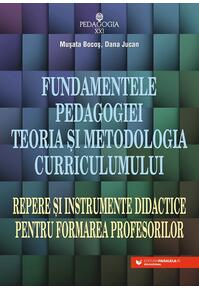 Copertă produs Fundamentele pedagogiei. Teoria şi metodologia curriculumului