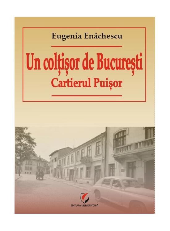 Copertă produs Un colțișor de București. Cartierul Puișor - gallery big 1