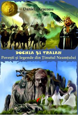 Copertă produs Dochia si Traian. Povesti si legende din Tinutul Neamtului