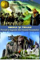 Imagine produs Dochia si Traian. Povesti si legende din Tinutul Neamtului