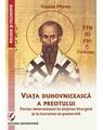 Copertă produs Viața duhovnicească a preotului - factor determinant &icirc;n slujirea liturgică și &icirc;n lucrarea sa pastorală - thumb 1