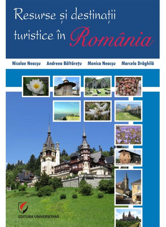 Copertă produs Resurse şi destinaţii turistice &icirc;n Rom&acirc;nia - gallery big 1