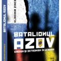 Copertă produs Batalionul Azov. Eroism și extremism &icirc;n Ucraina - gallery small 