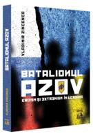Batalionul Azov. Eroism și extremism &icirc;n Ucraina