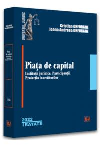 Copertă produs Piața de capital: instituții juridice, participanții, protecția investitorilor - 2022